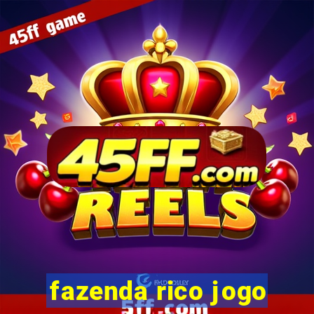 fazenda rico jogo